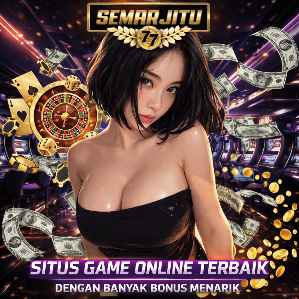 SEMARJITU: Situs Slot Deposit Dana Minimal 5K Auto JP Gacor Hari Ini Full Selayar